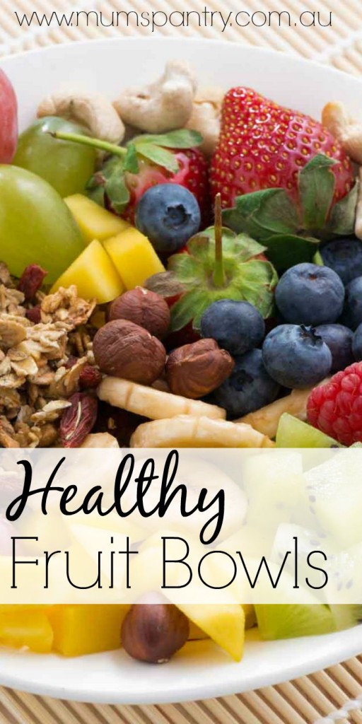 Healthy Fruit Bowl - Mum's Pantry