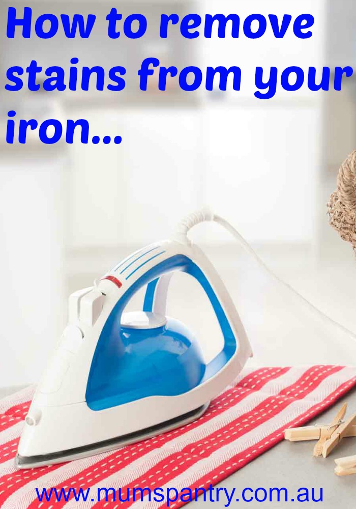 how to remove stains from your iron